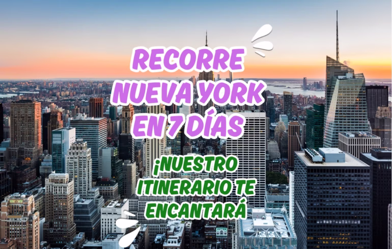 itinerario de 7 días en Nueva York