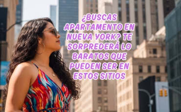 ¿Te mudas a la Gran manzana? ¡Descubre Cuánto Cuesta un Departamento en Nueva York!